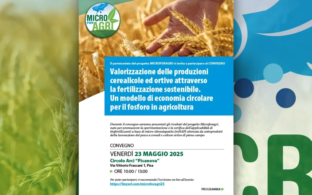 CONVEGNO / Valorizzazione delle produzioni cerealicole ed ortive attraverso la fertilizzazione sostenibile. Pisa, 23 maggio 2025